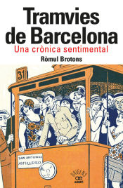 Portada de Tramvies de Barcelona. Una crònica sentimental