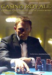 Portada de Casino Royale : la música de las películas de James Bond