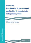 Alcance de la prohibición de retroactividad en el ámbito de cumplimiento de la pena de prisión