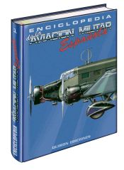 ENCICLOPEDIA DE LA AVIACION MILITAR ESPAÑOLA. TOMO I - QUIRON EDICIONES ...