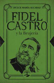 Portada de Fidel Castro y la Brujer&iacute;a