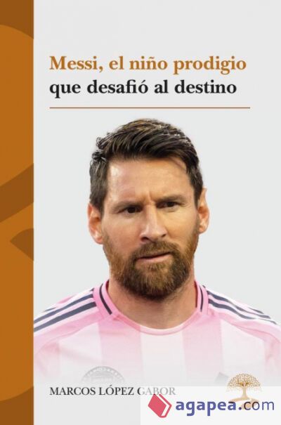 Messi, el ni&ntilde;o prodigio que desafi&oacute; al destino