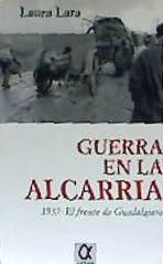 Portada de Guerra en la Alcarria, 1937: El frente de Guadalajara