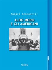 Portada de Aldo Moro e gli americani (Ebook)