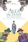 Alea iacta est (Una comedia política)