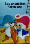 Alegres aventuras. Los animalitos hacen cine