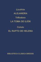 Portada de Alejandra. La toma de Ili&oacute;n. El rapto de Helena. (Ebook)