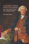 Alejandro O´Reilly, inspector general: Poder militar, familia y territorio en el reinado de Carlos III