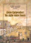 Alejo Carpentier. Un siglo entre luces