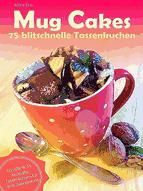 Portada de Mug Cakes - 75 blitzschnelle Tassenkuchen (Ebook)