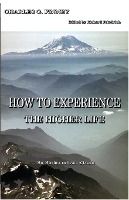 Portada de How to Experience the Higher Life