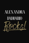 Alexandra Daddario Rocks!: Alexandra Daddario Diary Journal for Girls