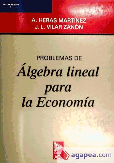 PROBLEMAS DE ÁLGEBRA LINEAL PARA LA ECONOMÍA
