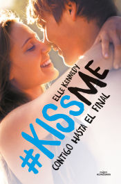 Portada de #KissMe 4. Contigo hasta el final