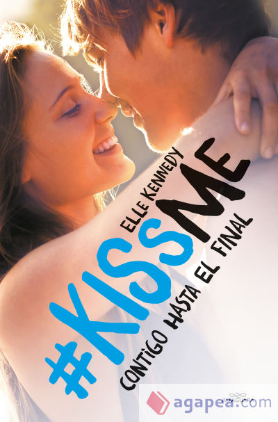 #KissMe 4. Contigo hasta el final