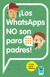 Portada de ¡Los WhatsApps NO son para padres!