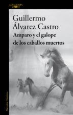 Portada de Amparo y el galope de los caballos muertos (Ebook)