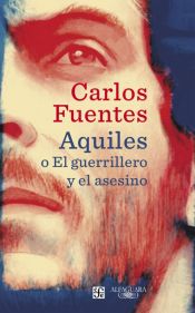 Portada de Aquiles o el guerrillero y el asesino