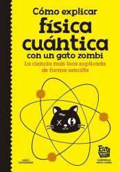 Portada de Cómo explicar física cuántica con un gato zombie