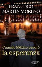 Portada de Cuando M&eacute;xico perdi&oacute; la esperanza (Ladr&oacute;n de esperanzas) (Ebook)