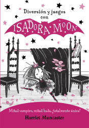 Portada de Diversión y juegos con Isadora Moon (Isadora Moon)