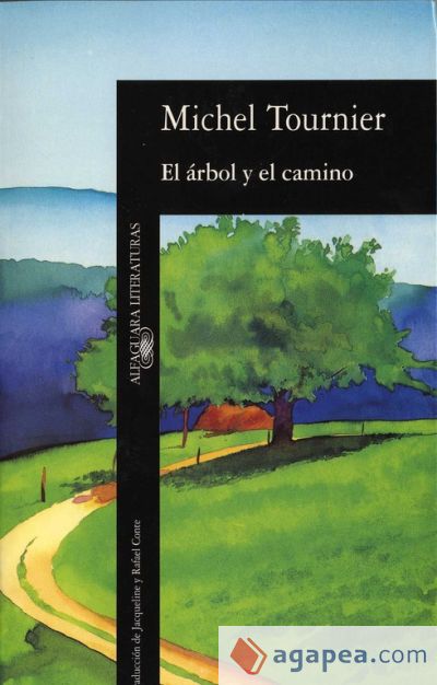 EL ARBOL Y EL CAMINO - MICHEL TOURNIER - 9788420422466