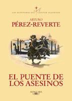 Portada de El puente de los Asesinos (Las aventuras del capitán Alatriste 7) (Ebook)