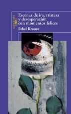 Portada de Escenas de ira, tristeza y desesperación con momentos felices (Ebook)