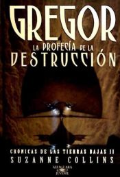 Portada de GREGOR Y LA PROFECIA DE LA DESTRUCCION