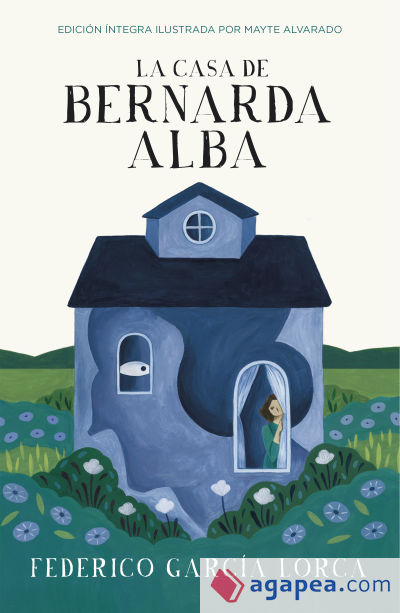 La casa de Bernarda Alba (Colección Alfaguara Clásicos)