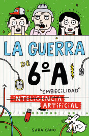 Portada de La guerra de 6ºA 3 - (Inteligencia) Imbecilidad artificial