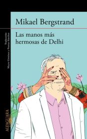 Portada de Las manos m&aacute;s hermosas de Delhi