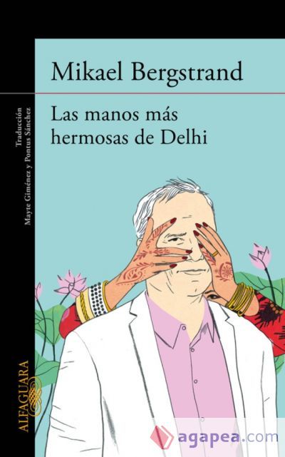 Las manos m&aacute;s hermosas de Delhi