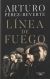 Portada de LÍNEA DE FUEGO, de Arturo Pérez-Reverte