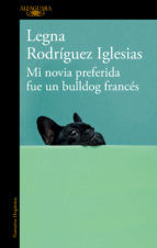 Portada de Mi novia preferida fue un bulldog francés (Ebook)