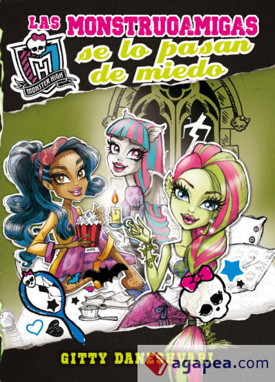 Monster High. Las monstruoamigas se lo pasan de miedo (Monstruoamigas para siempre II)