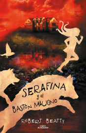 Portada de Serafina y el bastón maligno (Serafina 2)