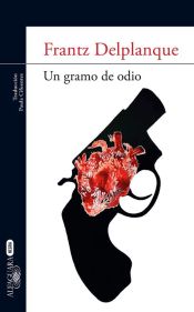 Portada de Un gramo de odio