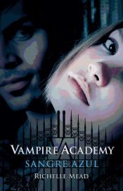Portada de Vampire Academy 2. Sangre azul