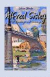 Alfred Sisley: 170 Paintings and Drawings