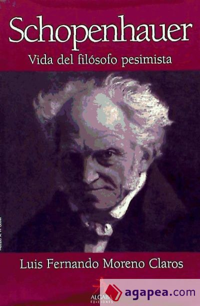 Schopenhauer. Vida del filósofo pesimista