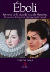 Portada de Éboli. Secretos de la vida de Ana de Mendoza