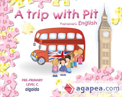 A trip with Pit. Papapapú English. Pre-Primary Level C