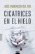 Portada de Cicatrices en el hielo, de Inés Doménech