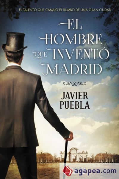 El hombre que inventó Madrid