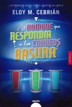 Portada de El hombre que respondía a los correos basura (Ebook)