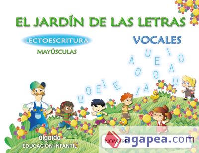 El jardín de las letras. Lectoescritura. 4 años Mayúsculas Educación Infantil