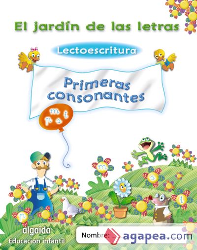 El jardín de las letras. Lectoescritura. Primeras consonantes