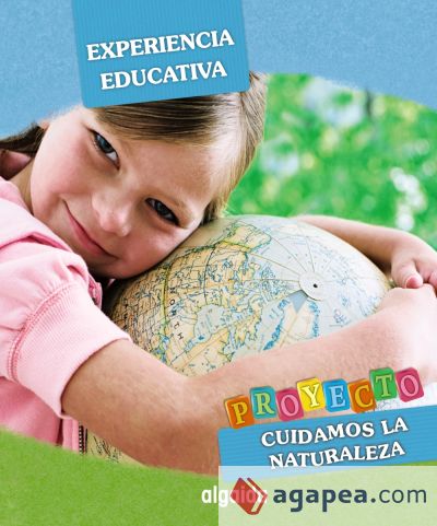 Experiencia educativa. Proyecto Educación Infantil Cuidamos la naturaleza