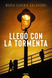 Portada de Lleg&oacute; con la tormenta
